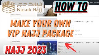 How to Build Your Own VIP Hajj 2023 Package with Nusuk Hajj amp Saudia Airlines hajj [upl. by Urbana]