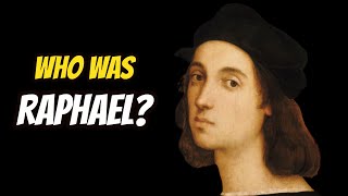 Who Was Raphael [upl. by Weinrich]