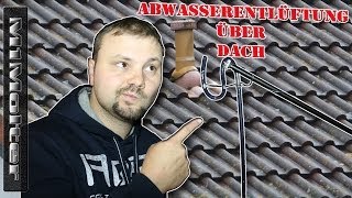 Abwasserentlüftung über Dach DIN 12056  Wozu braucht man das Abwasserentlüftung Einfamilienhaus [upl. by Yenahs526]