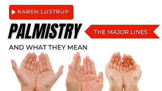 THE MAJOR LINES IN PALMISTRY  AND WHAT THEY MEAN [upl. by Quarta]