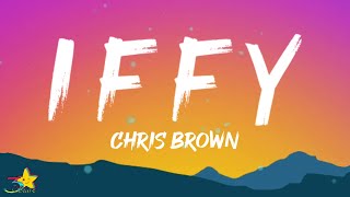 Chris Brown  Iffy Lyrics [upl. by Nawotna347]