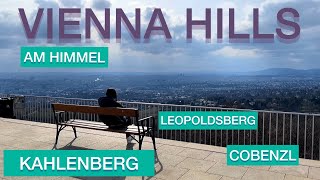 VIENNA HILLS Kahlenberg  Cobenzl  Am Himmel quotLebensbaumkreisquot  quotSisi Kapellequot  Leopoldsberg [upl. by Gallard]