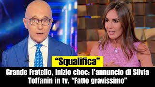 Grande Fratello inizio choc lannuncio di Silvia Toffanin in tv quotSqualificaquot [upl. by Wilber]