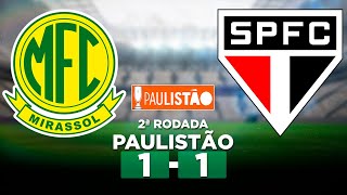 MIRASSOL 1 x 1 SÃO PAULO Campeonato Paulista 2024 2ª Rodada  Narração [upl. by Asirrom]