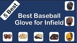 5 Best Baseball Glove For Infield  Top 5 Best Baseball Gloves for Infielders in 2024 [upl. by Aidroc]