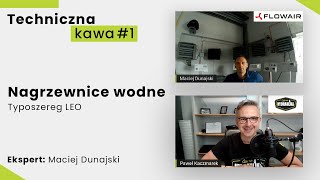 Techniczna Kawa z FLOWAIR 1  Nagrzewnice wodne LEO [upl. by Ietta]