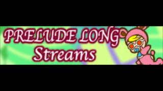 PRELUDE 「Streams ＬＯＮＧ」 [upl. by Richarda]