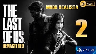 The Last of Us Remastered PS4 Parte 2 Español Gameplay Walkthrough Modo Realista [upl. by Maggy383]