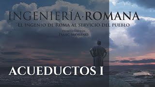 ACUEDUCTOS I  Serie Documental Ingeniería Romana  Hispania Nostra [upl. by Graeme]