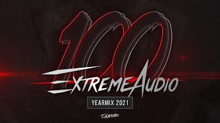 EXTREME AUDIO l EP100 l YEARMIX 2021 [upl. by Estevan]