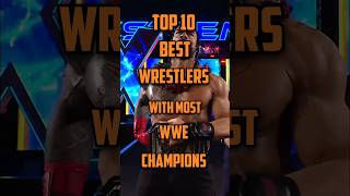 TOP 10 BEST WRESTLERS WITH MOST WWE CHAMPIONSHIPS 👆 shorts wwe [upl. by Charis]