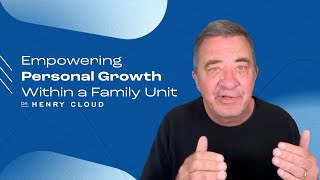 Dr Henry Clouds Approach to Healthy Family Dynamics and Personal Growth  Dr Henry Cloud [upl. by Manson]