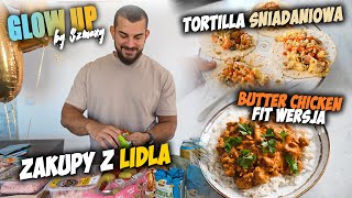 PRZEPIS NA FIT BUTTER CHICKEN  TORTILLE ŚNIADANIOWE  ZAKUPY Z LIDLA [upl. by Shantee]