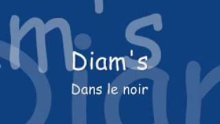 Diams  Dans le noir [upl. by Harris]