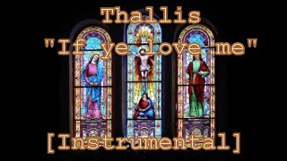 Tallis if ye love  Renaissance Instrumental version crumhorns and organ [upl. by Ysak]