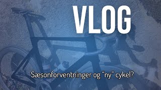 Vlog  Sæsonforventninger og quotnyquot cykel [upl. by Ataga]