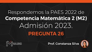 Pregunta N° 26 PAES matemáticas 2 M2 2022  Representar Función Cuadrática [upl. by Pascha]