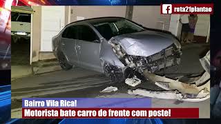 BAIRRO VILA RICA MOTORISTA B4T3 CARRO DE FRENTE COM POSTE [upl. by Barbey]