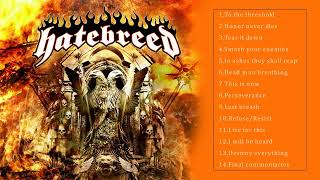 The Very Best Of Hatebreed  Hatebreed Best Songs  Hatebreed Collection Full Album Rock [upl. by Jeremie]