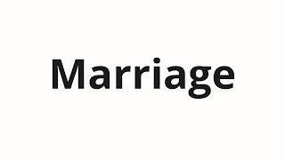 How to pronounce Marriage [upl. by Keram]