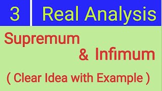 3 Real Analysis  Supremum amp Infimum of a Set [upl. by Koeninger]