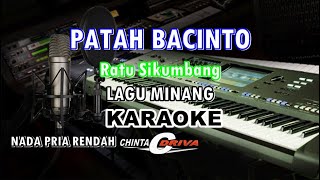 patah bacinto ratu kumbang lagu minang karaoke NADA PRIA RENDAH chinta [upl. by Acined405]