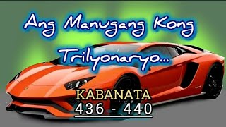 Kabanata 436440 Ang Manugang Kong Trilyonaryo [upl. by Dichy]