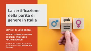 Seminario  La certificazione della parità di genere in Italia [upl. by Chipman393]