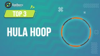 ⭐️ TOP 3  HULA HOOP 2023 [upl. by Vrablik]