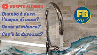 DUREZZA dellACQUA cosè e come si misura a casa  Tutorial [upl. by Arikahc]