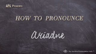 How to Pronounce Ariadne Real Life Examples [upl. by Jacquetta]