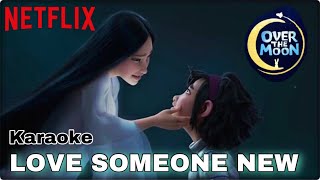 LOVE SOMEONE NEW by Philippa Soo and Cathy Ang Over The Moon KARAOKEINSTRUMENTAL with Lyrics [upl. by Matronna]