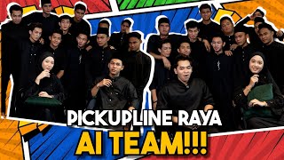 PICKUPLINE RAYA AI TEAM GADIS  BERBUNGA BUNGA HATI… [upl. by Atniuq]