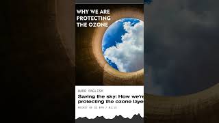 Why the ozone layer matters and how we’re keeping it safe [upl. by Abekam]