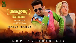 Rajkumar Official Trailer  রাজকুমার মুভি  Shakib Khan  Courtney Coffey  EID Bangla Movie 2024 [upl. by Duffie]