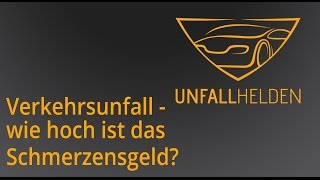 Wie hoch ist das Schmerzensgeld nach einem Verkehrsunfall  Frag die UNFALLHELDEN [upl. by Luckett]