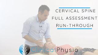 Cervical Spine Full Assessment Run Through  Clinical Physio [upl. by Ahsin]