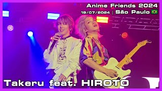 Takeru feat HIROTO  Anime Friends 2024  19072024 [upl. by Fremont]