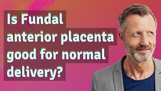 Is Fundal anterior placenta good for normal delivery [upl. by Buderus]