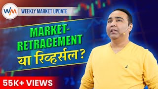 Weekly Market Update  Retracement or Reversal [upl. by Warrin]