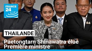 Thaïlande  avec Paetongtarn le retour du clan Shinawatra au pouvoir • FRANCE 24 [upl. by Helali]