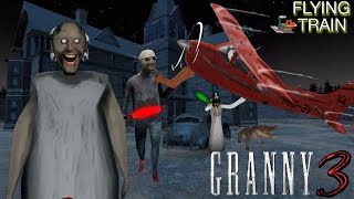 Granny 3 Flying Train 🚂 Mode Full gameplay Granny ka train Chala ke nai Uda ke bhag gaya😂🤣 [upl. by Winnah]