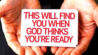 God THIS WILL FIND YOU WHEN YOURE READY  God Message Today  Gods Message Now  God Helps [upl. by Kramal]