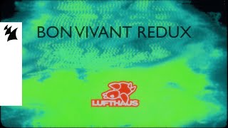 Lufthaus  Bon Vivant Redux Official Lyric Video [upl. by Arratahs]