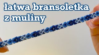 jak zrobić łatwą bransoletkę z muliny  bransoletka przyjaźni z muliny  wakacyjna bransoletka diy [upl. by Onej601]