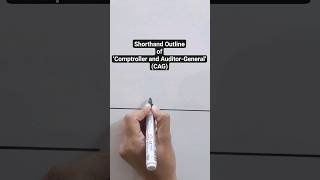 Comptroller and AuditorGeneral Shorthand Outline ✍️ Subscribe shorthanddictations2405 👍 [upl. by Eceinehs]