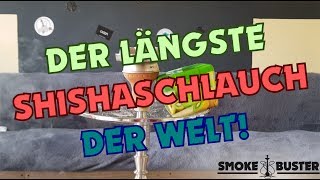 XXL ShishaSchlauch  Der längste ShishaSchlauch der Welt [upl. by Arded893]