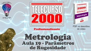 Telecurso 2000  Metrologia  19 Parâmetros de Rugosidade [upl. by Ainoz75]