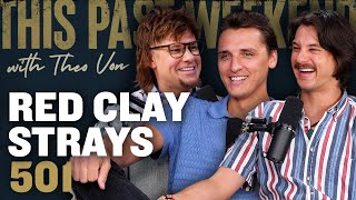 Red Clay Strays  This Past Weekend w Theo Von 501 [upl. by Sheffy]