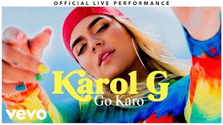 Karol G  quotGo Karoquot Official Live Performance  Vevo [upl. by Lodge47]